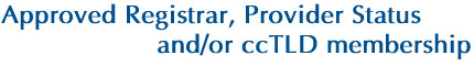 Accredited Registrar in France (.FR) Danmark (.DK), Italy (.IT), Appointed Reseller of auDA (.AU) and Member of Nominet UK of Great Britain (.UK) and HKIRC of Hong Kong (.HK)